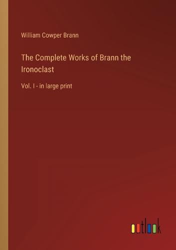 Cover image for The Complete Works of Brann the Ironoclast