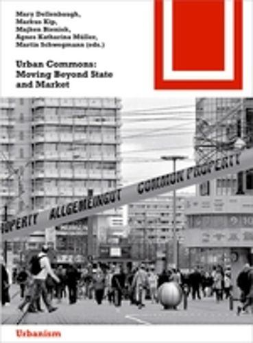 Cover image for Urban Commons: Moving Beyond State and Market