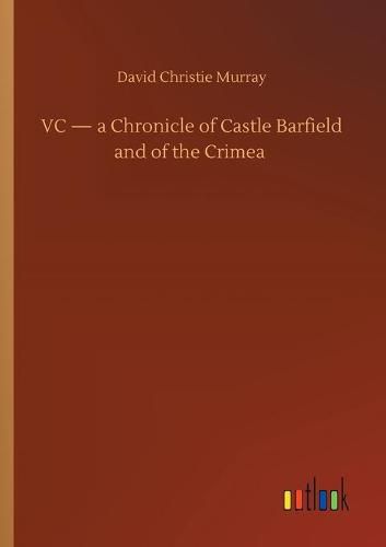 VC - a Chronicle of Castle Barfield and of the Crimea