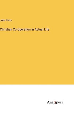 Cover image for Christian Co-Operation in Actual Life