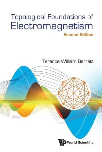 Cover image for Topological Foundations Of Electromagnetism