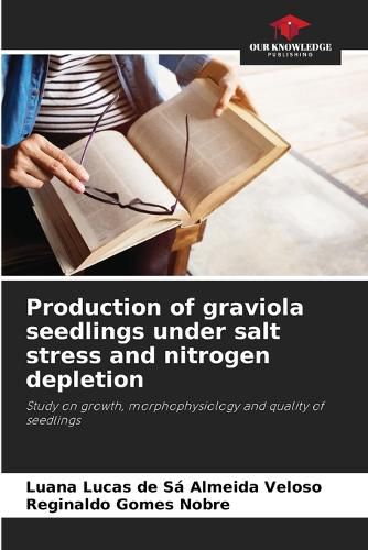 Cover image for Production of graviola seedlings under salt stress and nitrogen depletion
