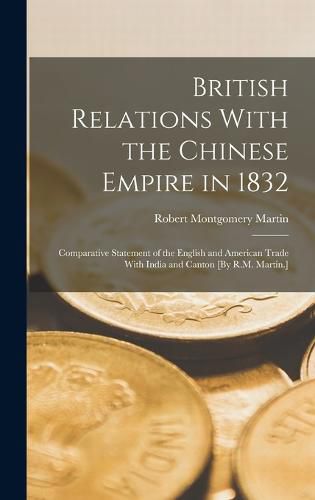 British Relations With the Chinese Empire in 1832