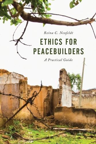 Cover image for Ethics for Peacebuilders: A Practical Guide