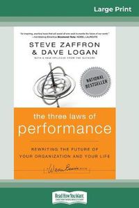 Cover image for The Three Laws of Performance: Rewriting the Future of Your Organization and Your Life (J-B Warren Bennis Series) (16pt Large Print Edition)