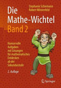 Cover image for Die Mathe-Wichtel Band 2: Humorvolle Aufgaben mit Loesungen fur mathematisches Entdecken ab der Sekundarstufe