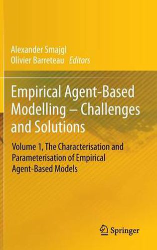 Cover image for Empirical Agent-Based Modelling - Challenges and Solutions: Volume 1, The Characterisation and Parameterisation of Empirical Agent-Based Models