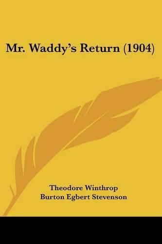 Cover image for Mr. Waddy's Return (1904)