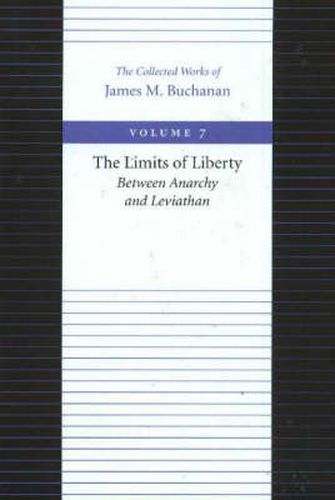 Limits of Liberty -- Between Anarchy & Leviathan