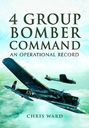 Cover image for 4 Group Bomber Command: An Operational Record