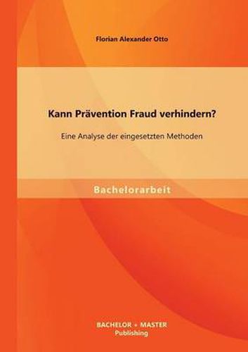 Cover image for Kann Pravention Fraud verhindern? Eine Analyse der eingesetzten Methoden