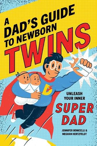 Cover image for A Dad's Guide to Newborn Twins: Unleash Your Inner Super Dad