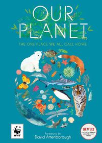 Cover image for Our Planet: The One Place We All Call Home
