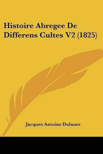 Cover image for Histoire Abregee de Differens Cultes V2 (1825)