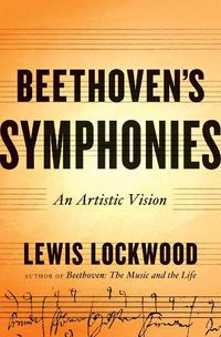 Cover image for Beethoven's Symphonies: An Artistic Vision