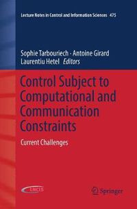 Cover image for Control Subject to Computational and Communication Constraints: Current Challenges