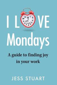 Cover image for I Love Mondays