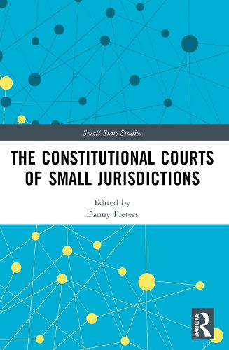 Cover image for The Constitutional Courts of Small Jurisdictions