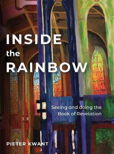 Cover image for Inside the Rainbow: Seeing and doing Revelation