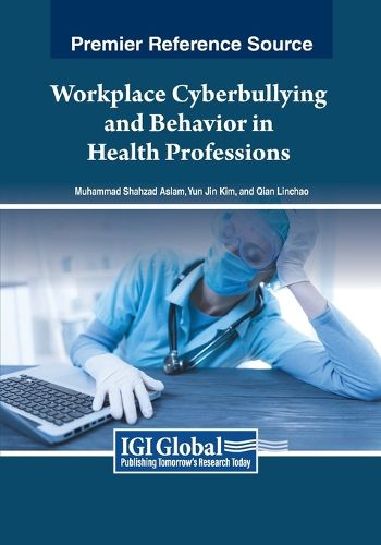 Cover image for Workplace Cyberbullying and Behavior in Health Professions