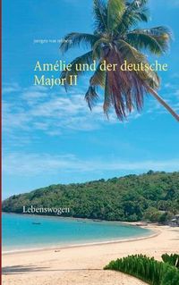 Cover image for Amelie und der deutsche Major II: Lebenswogen