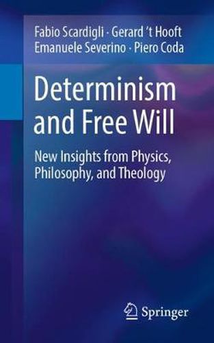 Cover image for Determinism and Free Will: New Insights from Physics, Philosophy, and Theology