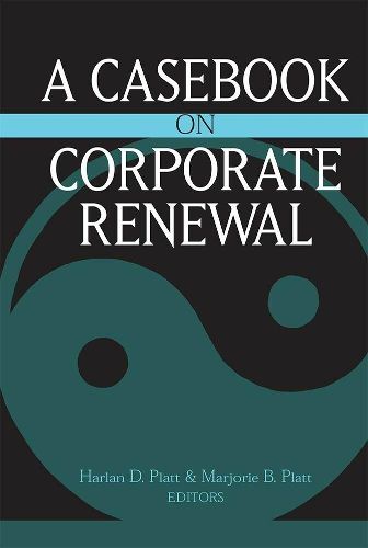 A Casebook on Corporate Renewal