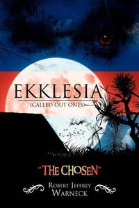 Cover image for Ekklesia (Called Out Ones): The Chosen