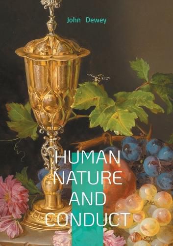 Cover image for Human Nature and Conduct