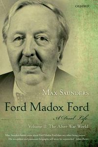 Cover image for Ford Madox Ford: A Dual Life: Volume II: The After-War World