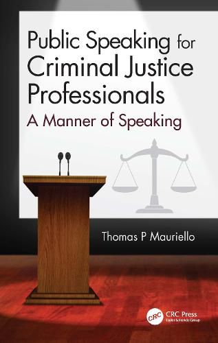 Cover image for Public Speaking for Criminal Justice Professionals: A Manner of Speaking