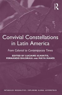 Cover image for Convivial Constellations in Latin America: From Colonial to Contemporary Times