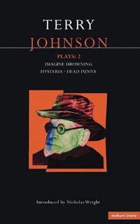 Cover image for Johnson Plays:2: Imagine Drowning; Hysteria; Dead Funny