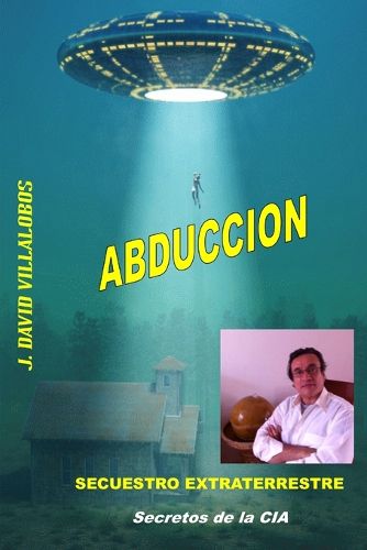Cover image for Abduccion - Secuestro Extraterrestre