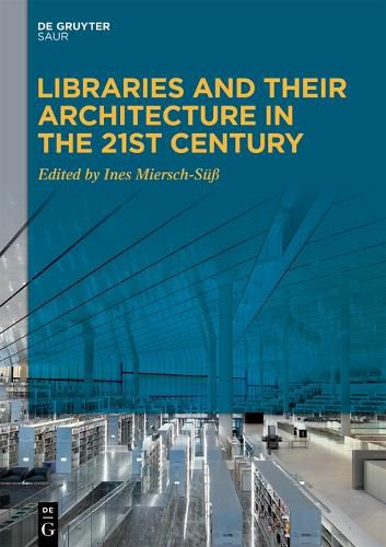 Cover image for Libraries and Their Architecture in the 21st Century