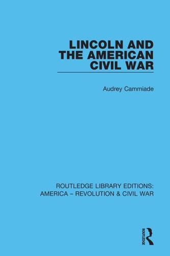 Cover image for Lincoln and the American Civil War