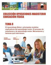 Cover image for Coleccion Oposiciones Magisterio Educacion Fisica. Tema 8