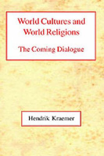 Cover image for World Cultures and World Religions: The Coming Dialogue