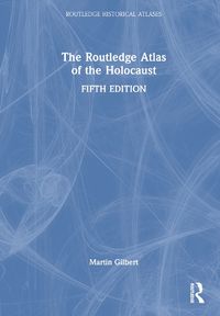 Cover image for The Routledge Atlas of the Holocaust