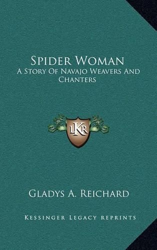 Cover image for Spider Woman: A Story of Navajo Weavers and Chanters