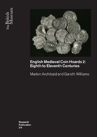 Cover image for English Medieval Coin Hoards 2:: Eighth to Eleventh Centuries