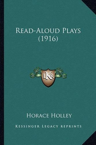 Cover image for Read-Aloud Plays (1916) Read-Aloud Plays (1916)