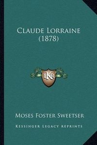 Cover image for Claude Lorraine (1878)