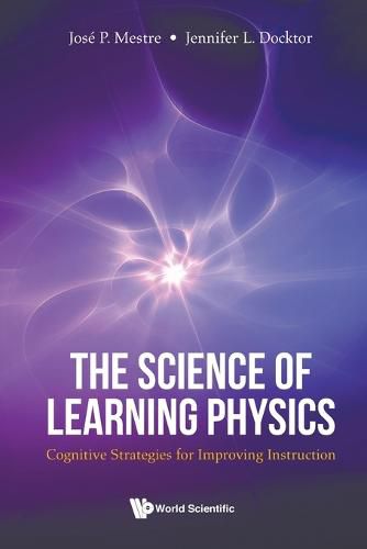 Cover image for Science Of Learning Physics, The: Cognitive Strategies For Improving Instruction