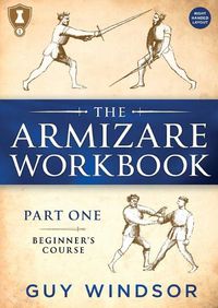 Cover image for The Armizare Workbook: Part One: The Beginners' Course, Right-Handed version