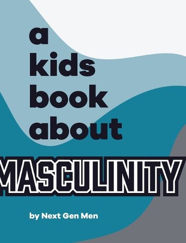 Cover image for A Kids Book About Masculinity