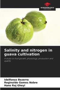 Cover image for Salinity and nitrogen in guava cultivation