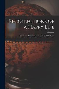 Cover image for Recollections of a Happy Life