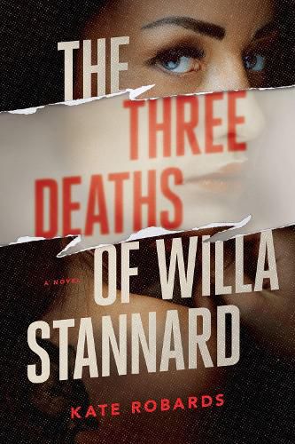 Cover image for The Three Deaths of Willa Stannard