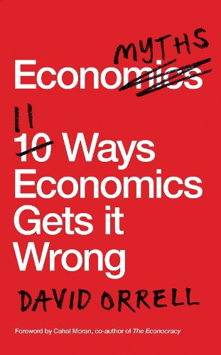 Cover image for Economyths: 11 Ways Economics Gets it Wrong